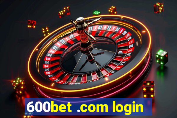 600bet .com login